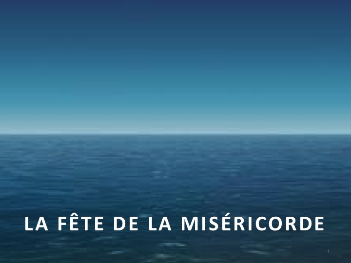 La fête de la Miséricorde